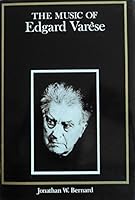 The Music of Edgard Varese (Composers of the Twentieth Century) 0300035152 Book Cover