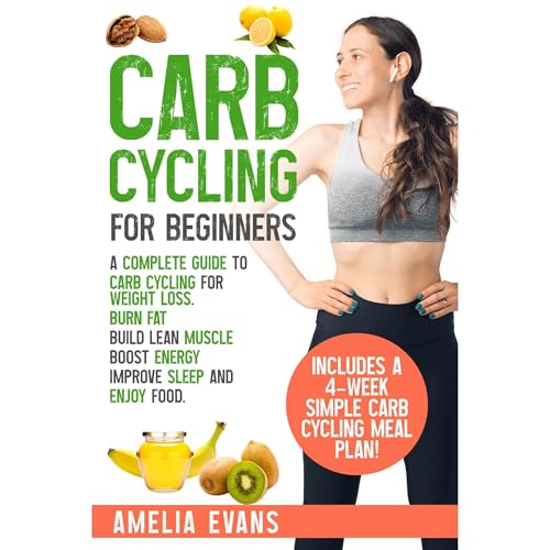 Audiobook: Carb Cycling for Beginners by Amelia Evans episode artwork