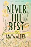 Never The Best: An Enemies to Lovers Romance