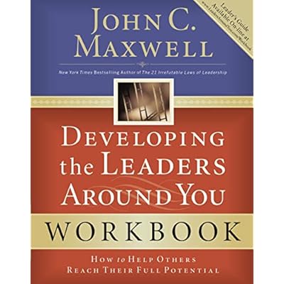 Developing the Leaders Around You: How to Help Others Reach Their Full Potential