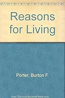 Reasons for Living: A Basic Ethics 0023960507 Book Cover