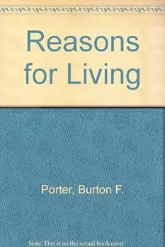 Reasons for Living: A Basic Ethics
