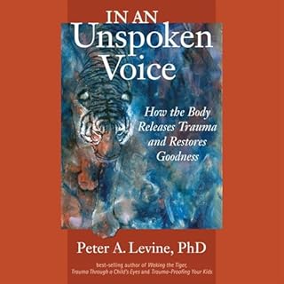 In an Unspoken Voice Audiolibro Por Peter A. Levine, Gabor Maté M.D. - foreword arte de portada