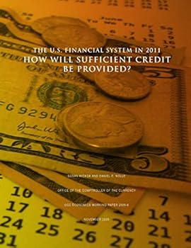 Paperback The U.S. Financial System in 2011: How Will Sufficient Credit Be Provided? Book
