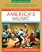 Recordings for An Introduction to America's Music, Second Edition