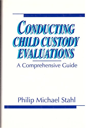 Conducting Child Custody Evaluations: A Compreh... 0803948204 Book Cover