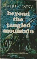 Beyond the Tangled Mountain B000RBC3I4 Book Cover