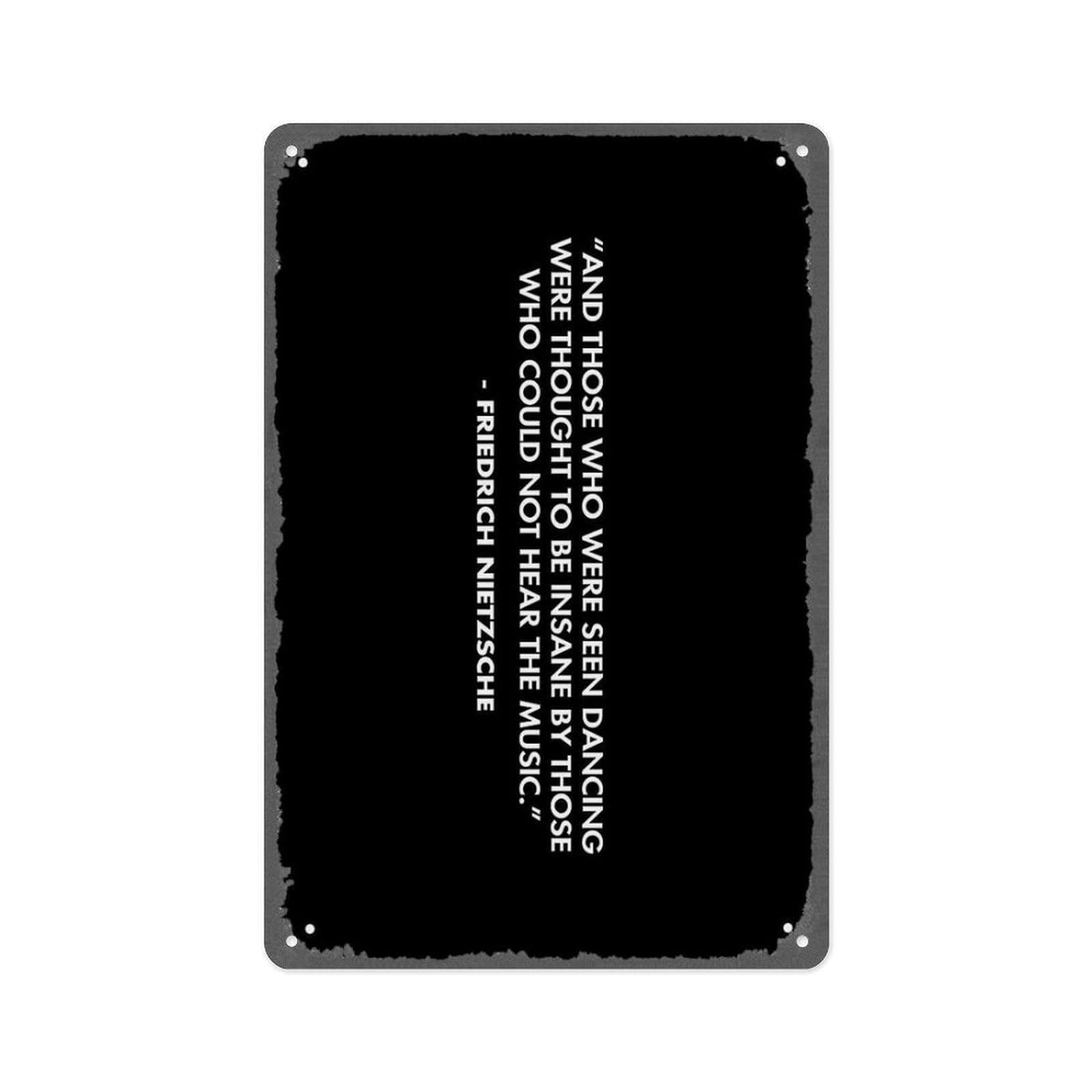 peiyeety and Those Who Were Seen Dancing Were Thought to Be Insane by Those Who CouldHear The Music. - Friedrich Nietzsche Vintage Metal Sign Home Man Cave Art Poster 8x12 Inch