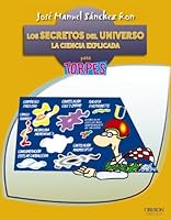 Los secretos del Universo: La ciencia explicada para Torpes (Torpes 2.0 / Dummies) 8441532893 Book Cover