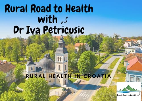 Dr Iva Petricusic - Rural Health in Croatia