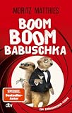 Boom Boom Babuschka: Ein Erdmännchen-Krimi | Turbulenter Agententhriller auf Erdmännchenart