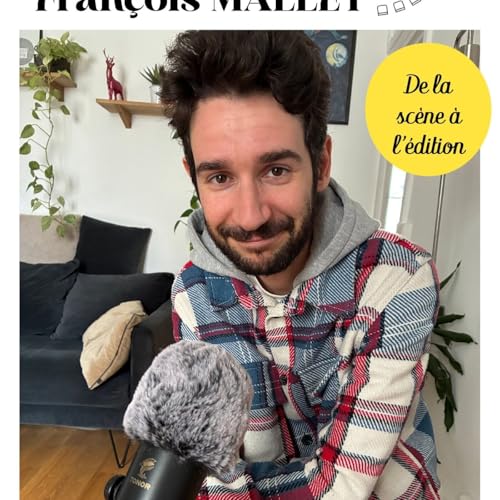 Fran&ccedil;ois Mallet, auteur et com&eacute;dien