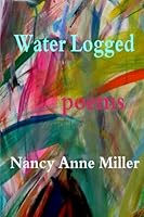 Water Logged 0692574565 Book Cover