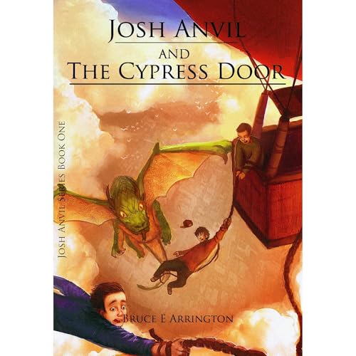 Josh Anvil and the Cypress Door by Bruce E. Arrington episode artwork