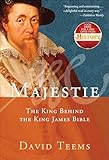 Majestie: The King Behind the King James Bible