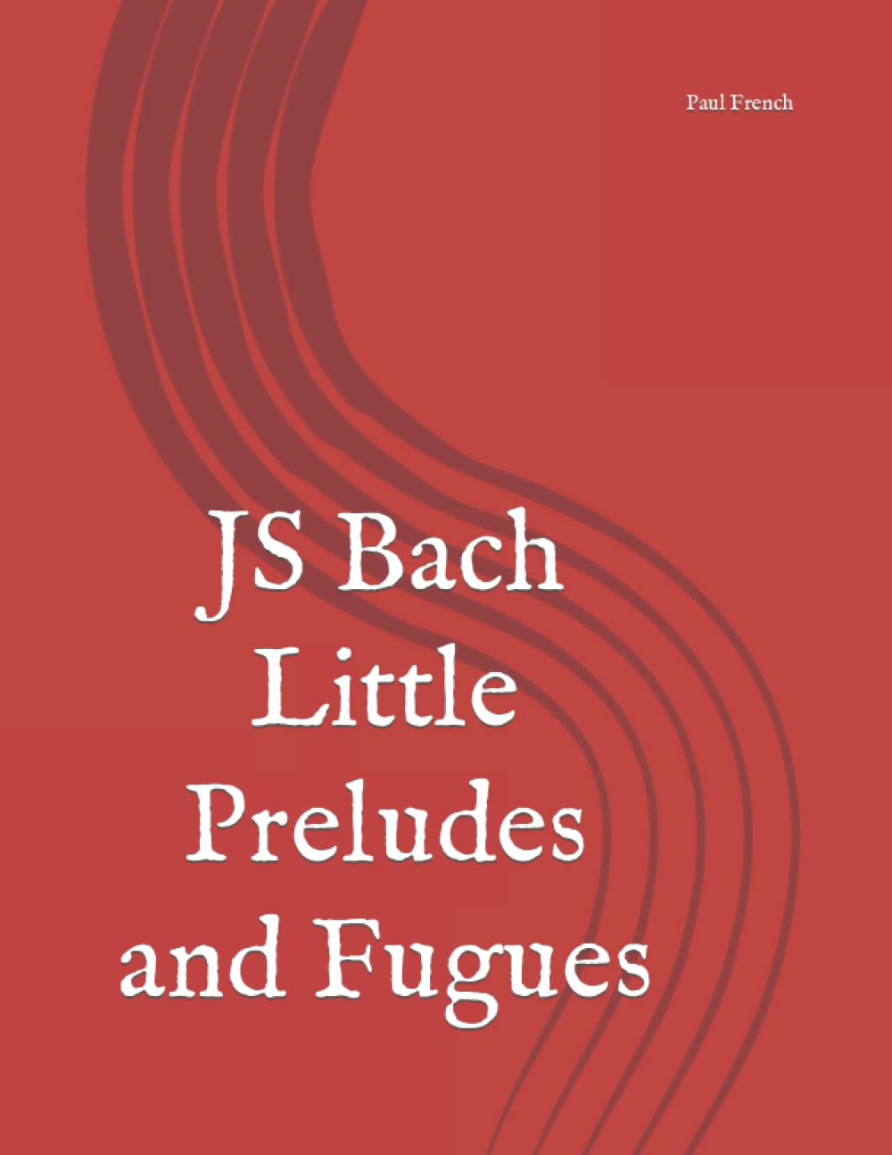 JS Bach Little Preludes and Fugues