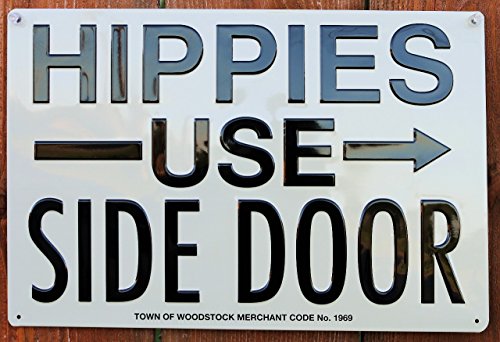 Hippies Use Side Door Tin Sign