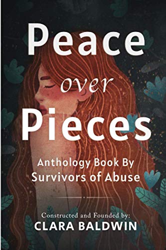 Peace Over Pieces Anthology by Survivors of Abuse