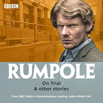 Rumpole: On Trial & Other Stories