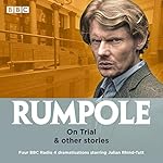 Cover of Rumpole: On Trial &amp; Other Stories