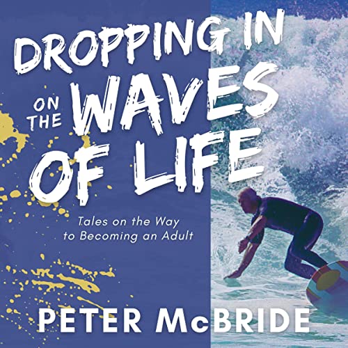 Dropping In on the Waves of Life by Peter McBride episode artwork