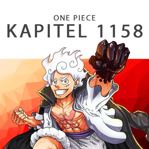 #418 One Piece Podcast - Kapitel 1158: Rocks vs. Harald