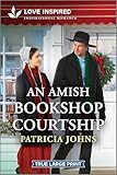An Amish Bookshop Courtship: An Uplifting Inspirational Romance – A Sweet Friends to Lovers Story of Faith and Family