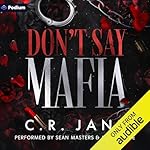 Cover of Don't Say Mafia: A Mafia Romance