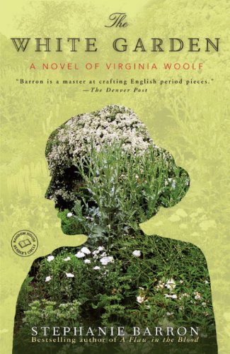 The White Garden A Novel of Virginia Woolf (Random House Reader's Circle)