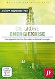 Die Grüne Energiekrise: Energiepreiskrise, Gas-Desaster, verbotene Lösungen