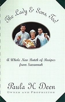 The Lady & Sons, Too!: A Whole New Batch of Recipes from Savannah