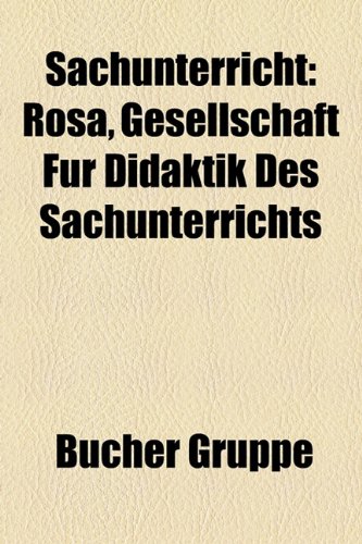 Handbuch Der Didaktik Des Sachunterrichts Sachunterricht: Rsa, Gesellschaft Fr Didaktik Des Sachunterrichts