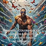Photo Gallery swimming - coloring book: for kids & adults (52 cartoon images of swimmers) Photo Gallery swimming - coloring book: for kids & adults (52 cartoon images of swimmers)