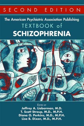 The American Psychiatric Association Publishing Textbook of Schizophrenia
