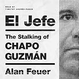 El Jefe: The Stalking of Chapo Guzmán