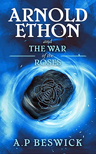 Arnold Ethon And The War Of The Roses (The Spirit Beast Book 3) Arnold Ethon And The War Of The Roses (The Spirit Beast Book 3)