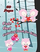 Cute Owls Coloring Book for Kids: A cute owl book that kids love: books for kids ages 4-8 B08DSWRMVB Book Cover