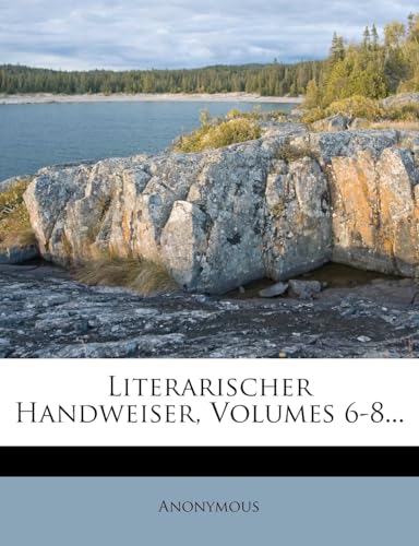 Literarischer Handweiser, Volumes 6-8... (German Edition)
