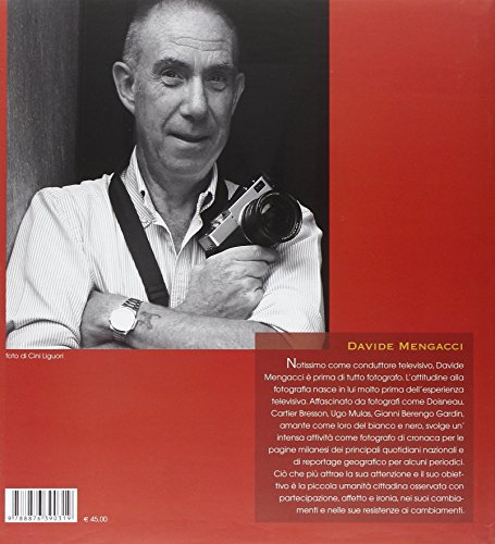 La Milano Di Davide Mengacci. 1965-1985. Da Capitale Morale A Capitale Da Bere. Ediz. Illustrata - 2