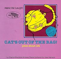 Cat's Out of the Bag!: Jokes About Cats 0822509865 Book Cover