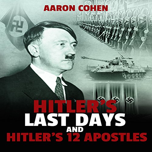 Hitler's Last Days and Hitler's 12 Apostles cover art