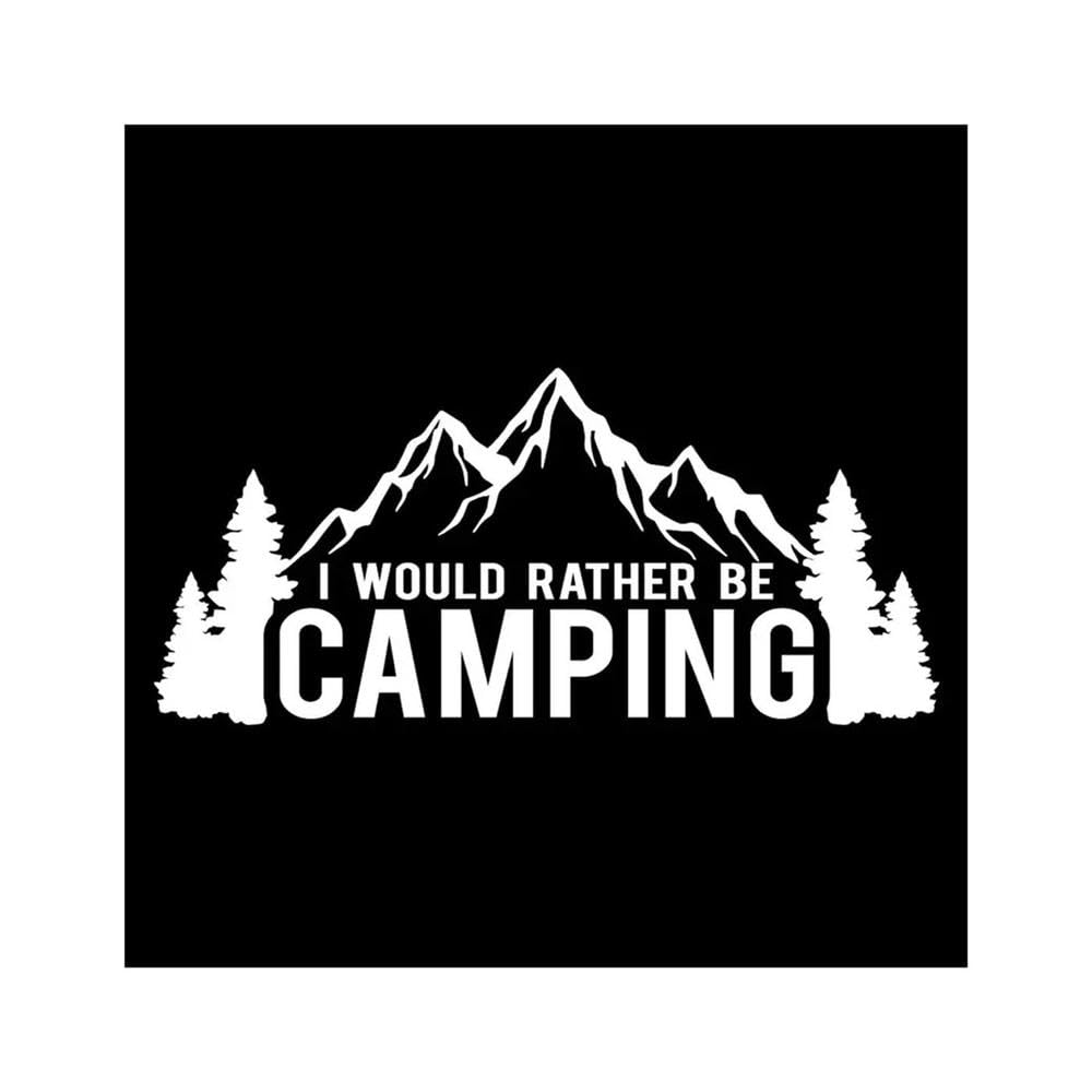I Would Rather Be Camping Car Sticker Automobiles Motorcycles Exterior Accessories(White,16CM X 7.3CM)