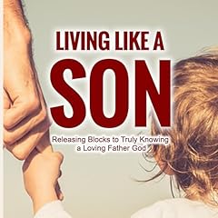 Living like a Son Audiobook By Dr. Robin Perry Braun cover art