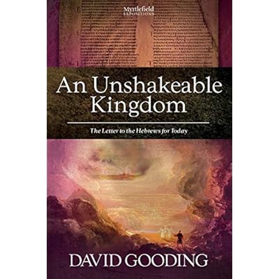 An Unshakeable Kingdom: The Letter to the Hebrews for Today