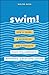 Swim!: How a Shark, a Suckerfish, and a Parasite Teach You Leadership, Mentoring, and Next Level Success