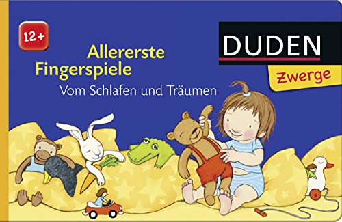 Duden 12+: Allererste Fingerspiele: Vom Schlafen und Träumen: Einschlafreime (DUDEN Pappbilderbücher 12+ Monate)