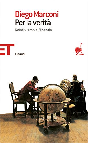 Per la verità: Relativismo e filosofia (Einaudi