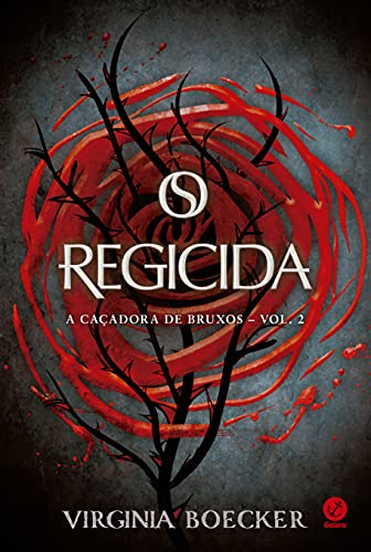 O regicida (Vol. 2 a caçadora de bruxos):