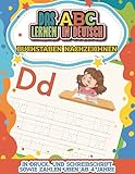 buchstaben druckschrift üben  DAS ABC LERNEN IN DEUTSCH: IN DRUCK- UND SCHREIBSCHRIFT BUCHSTABEN UND ZAHLEN ÜBEN AB 4 JAHRE