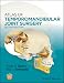 Atlas of Temporomandibular Joint Surgery